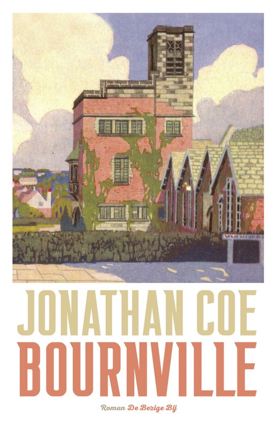 Boekcover van 'Bournville' door Jonathan Coe. Afbeelding van een roze gebouw met klimop en een toren. Tekst: JONATHAN COE BOURNVILLE