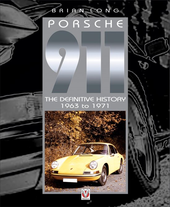 Porsche 911: The Definitive History 1963 to 1971 - cover