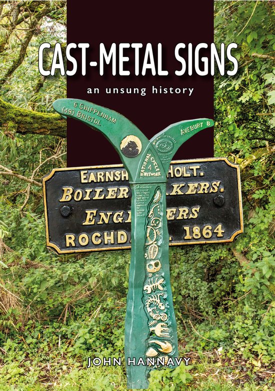 Couverture du livre : Cast-Metal Signs, une histoire méconnue. Texte doré sur panneau noir, avec un poteau vert orné de panneaux indicateurs.