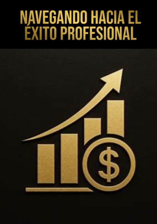 Navegando Hacia El Éxito Profesional - cover