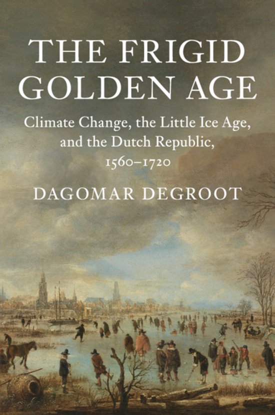 Studies in Environment and History-The Frigid Golden Age - cover