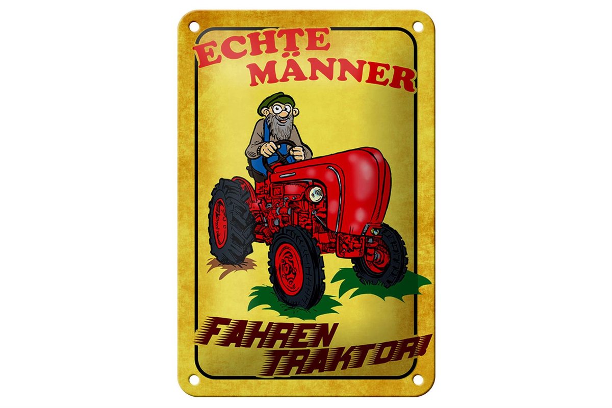 Blechschild Spruch 12x18cm Echte Männer fahren Traktor