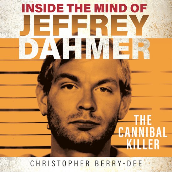 Inside the Mind of Jeffrey Dahmer - cover