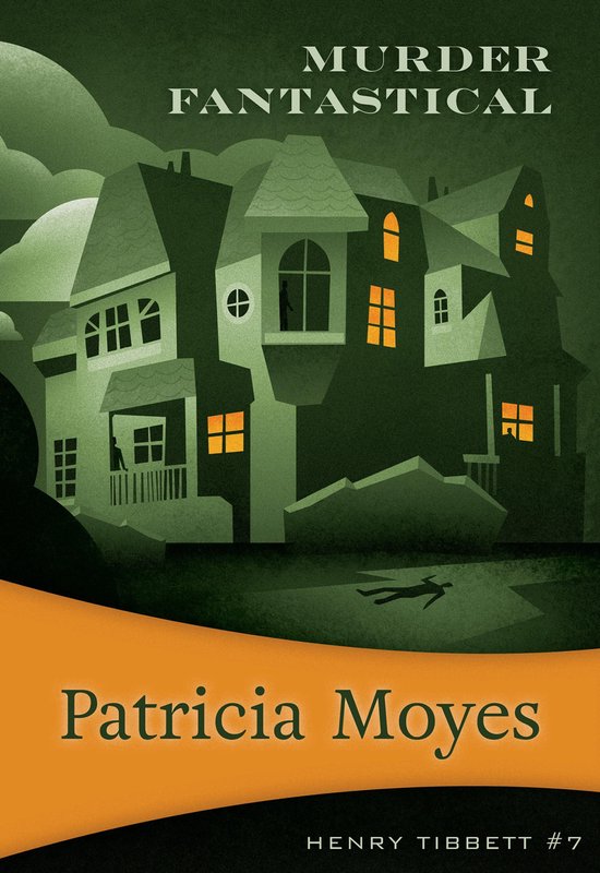 Een groen getinte illustratie van een spookachtig huis met veel ramen, met de tekst 'MURDER FANTASTICAL' en 'Patricia Moyes'.