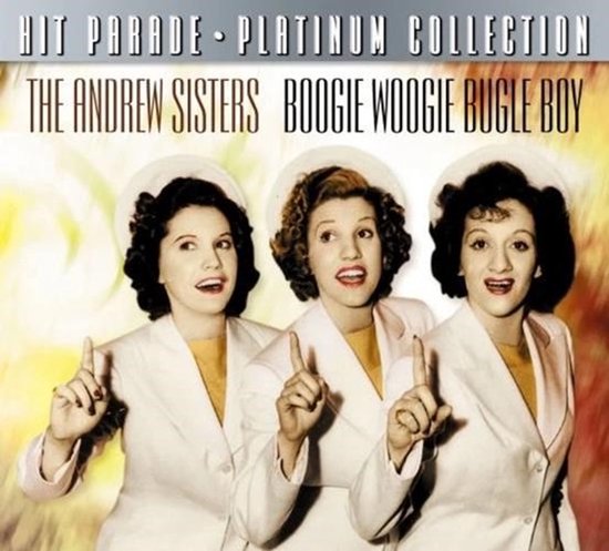 The Andrew Sisters - Boogie Woogie Bugle Boy (Platinum Collection) (CD)