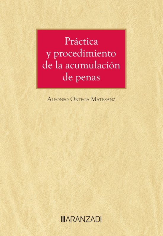 Práctica y procedimiento de la acumulación de penas - cover