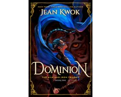 The Silk and Iron Trilogy 1 - Dominion