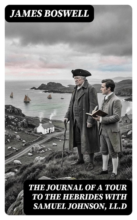 The Journal of a Tour to the Hebrides with Samuel Johnson, L ... - cover