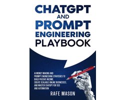 The AI Wealth Blueprint 3 - ChatGPT and Prompt Engineering Playbook: AI Money Making and Prompt Engineering Strategies to Build Passive Income, Create Scalable Online Businesses, and Master ChatGPT for SEO and Automation