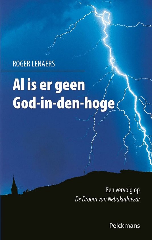 Al Is Er Geen God-In-Den-Hoge