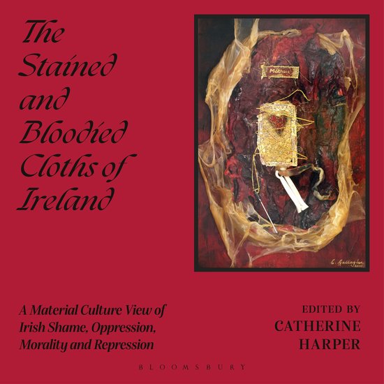The Stained and Bloodied Cloths of Ireland - cover