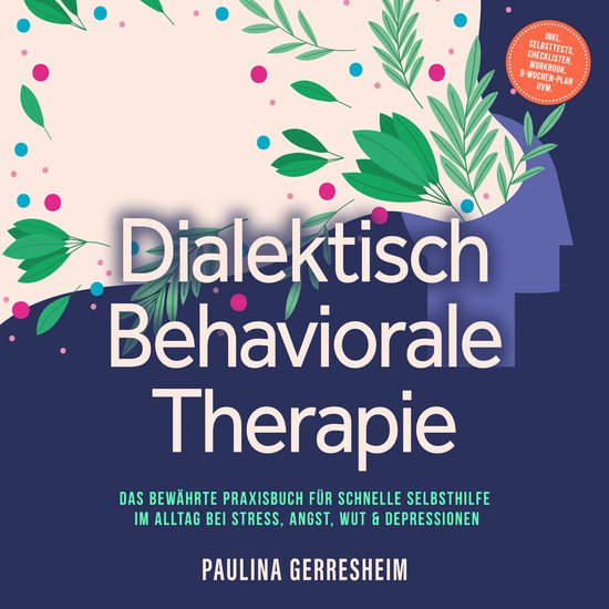 Dialektisch Behaviorale Therapie (DBT): Das bewährte Praxis ... - cover
