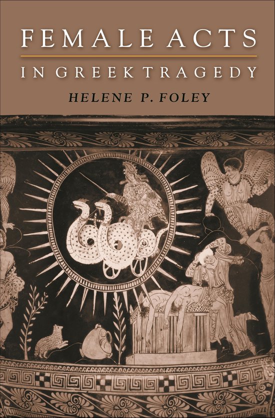 Martin Classical Lectures - Female Acts in Greek Tragedy - cover