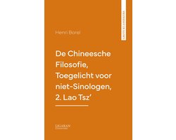 De Chineesche Filosofie, Toegelicht voor niet-Sinologen, 2. Lao Tsz'