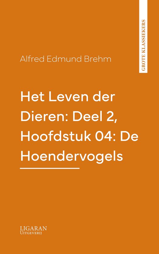 Het Leven der Dieren: Deel 2, Hoofdstuk 04: De Hoendervogels - cover