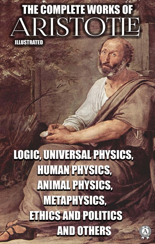 The Complete Works of Aristotle. Illustrated - cover