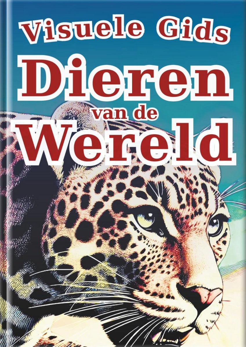 Dieren Encyclopedie voor Kinderen - 30 Dieren van de Wereld met Foto's en Illustraties - Educatief Boek voor Jonge Natuurliefhebbers