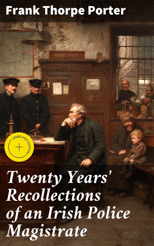 Twenty Years' Recollections of an Irish Police Magistrate - cover