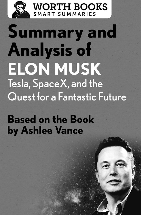 Smart Summaries - Summary and Analysis of Elon Musk: Tesla,  ... - cover
