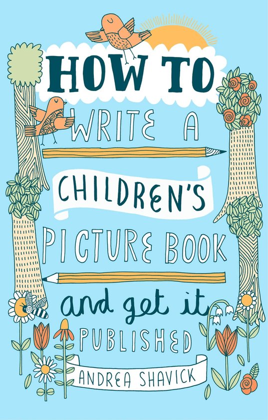 How to Write a Children's Picture Book and Get it Published, ... - cover