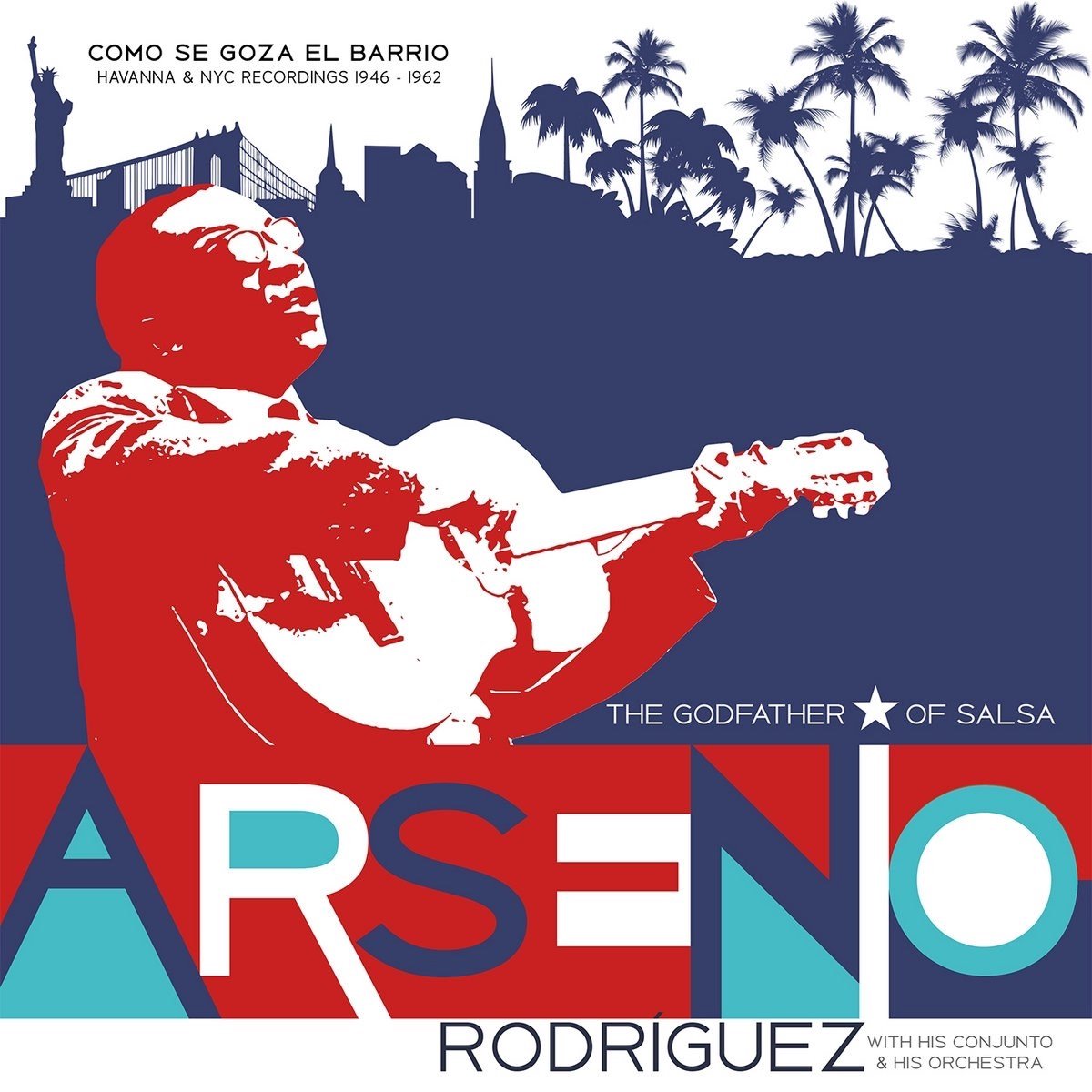 Arsenio Rodriguez - Como Se Goza En El Barrio (Havanna & NYC Recordings 1946 - 1962) (2 LP)