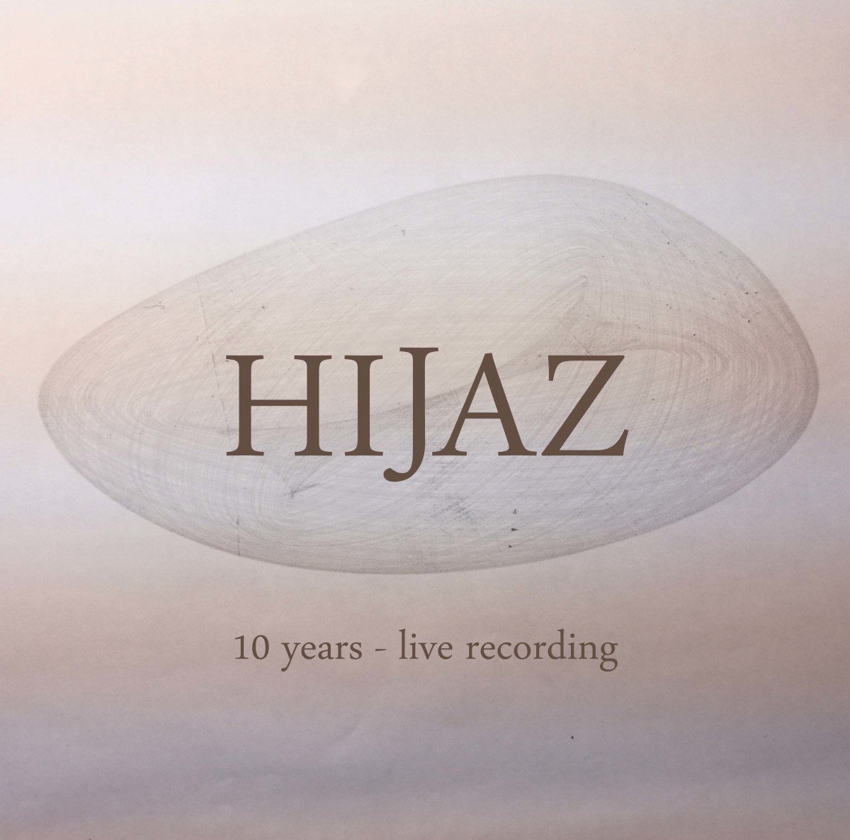 Hijaz - 10 Years: Live Recording (LP)