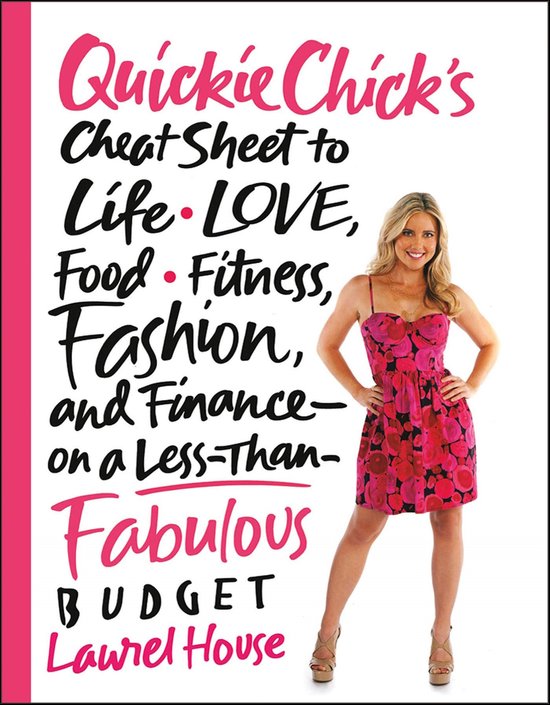 QuickieChick's Cheat Sheet to Life, Love, Food, Fitness, Fas ... - cover