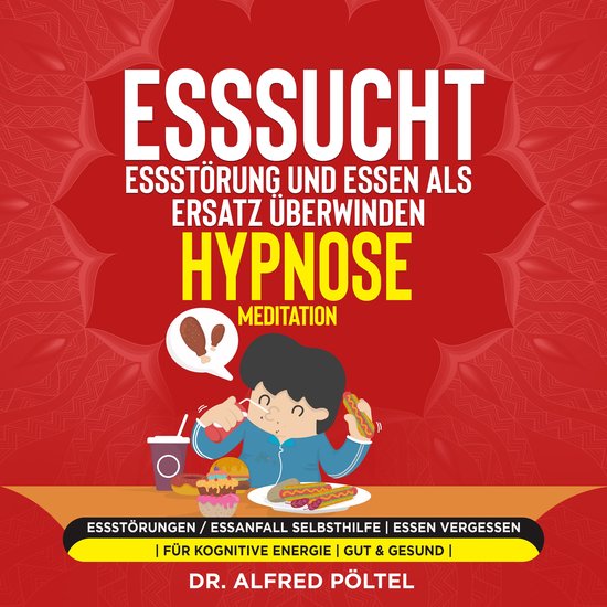 Esssucht, Essstörung und Essen als Ersatz überwinden - Hyp ... - cover