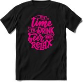 Its time to drink beer and relax | Feest kado T-Shirt heren - dames | Roze | Perfect drank cadeau shirt |Grappige bier spreuken - zinnen - teksten