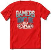 Gamers don't die T-shirt | Blauw | Gaming kleding | Grappig game verjaardag cadeau shirt Heren – Dames – Unisex | - Rood - XXL