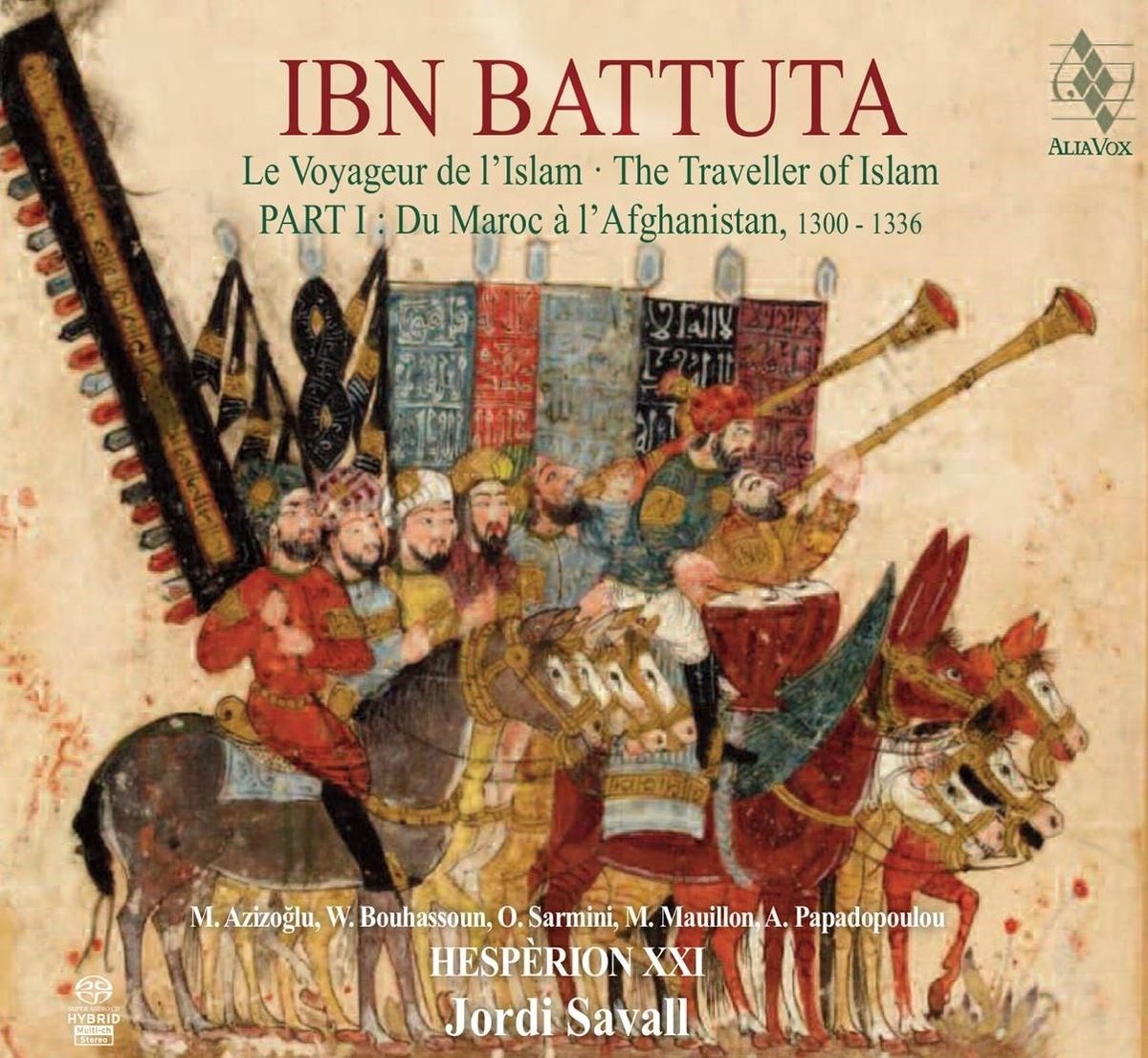 Hespèrion XXI, Jordi Savall - Ibn Battuta: Le Voyageur De L'Islam (CD)