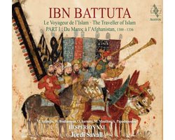 Hespèrion XXI, Jordi Savall - Ibn Battuta: Le Voyageur De L'Islam (CD)