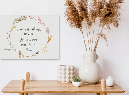 Tableau sur toile Proverbes - Il y a toujours des fleurs pour qui veut les voir - Citations - 40x30 cm - Décoration murale