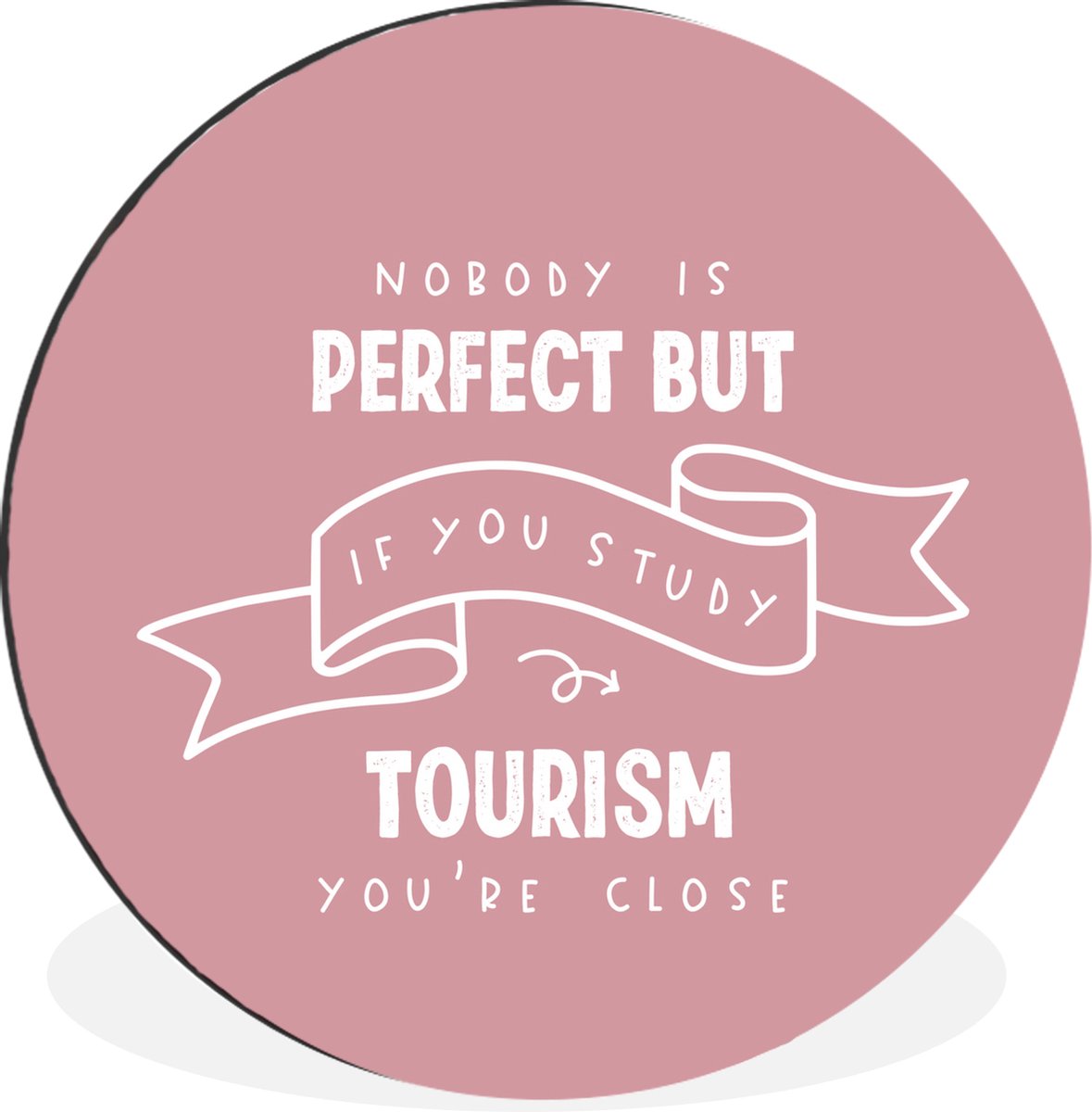 WallCircle Wandcirkel - Muurcirkel - Tourism - Studenten - Leren - Quotes - Aluminium - Dibond - 30x30 cm - Binnen en Buiten Multicolor