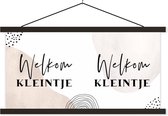 Posterhanger incl. Poster 120x60 cm - Schoolplaat - Spreuken - 'Welkom kleintje' - Baby - Quotes - Textielposter - Zwarte latten