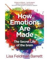 Samenvatting (NLs) van het boek 'How Emotions Are Made' (NLs: Hoe emotions ontstaan) van Lisa Feldman Barrett, PhD - door Uitblinker