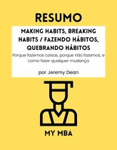 Como deter um hábito indesejado ? 18 - Resumo - Making Habits, Breaking Habits / Fazendo Hábitos, Quebrando Hábitos :