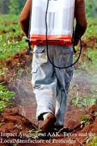Impact assessment AAK: The impact of Tax on the Local Manufacture of Pesticides