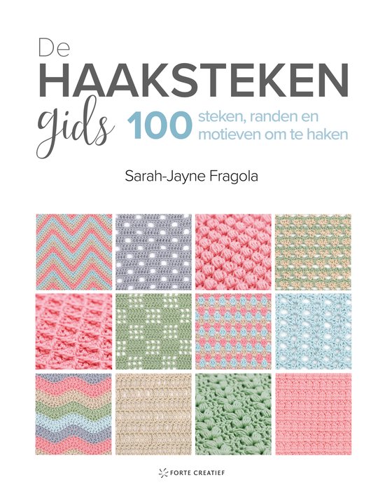 Boek "De Haaksteken Gids" met 100 steken, randen en motieven om te haken, met voorbeelden van gehaakte patronen.