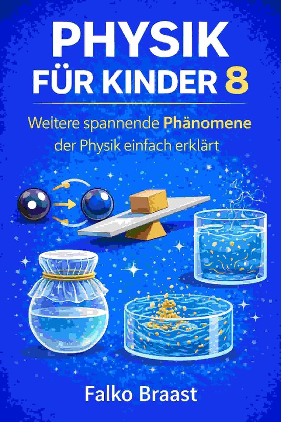 Die große Physik-Reihe für Kinder 8 - Physik für Kinder 8 - cover