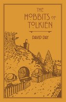 The Hobbits of Tolkien An Illustrated Exploration of Tolkien's Hobbits, and the Sources that Inspired his Work from Myth, Literature and History