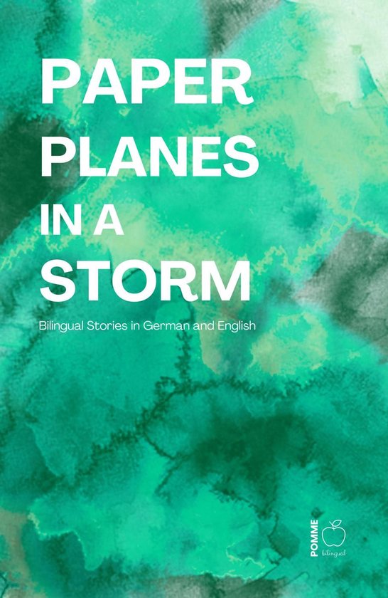 Paper Planes in a Storm: Bilingual Stories in German and Eng ... - cover