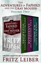 The Adventures of Fafhrd and the Gray Mouser - The Adventures of Fafhrd and the Gray Mouser Volume Two