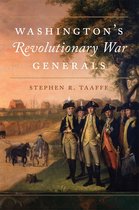 Campaigns and Commanders Series 68 - Washington's Revolutionary War Generals