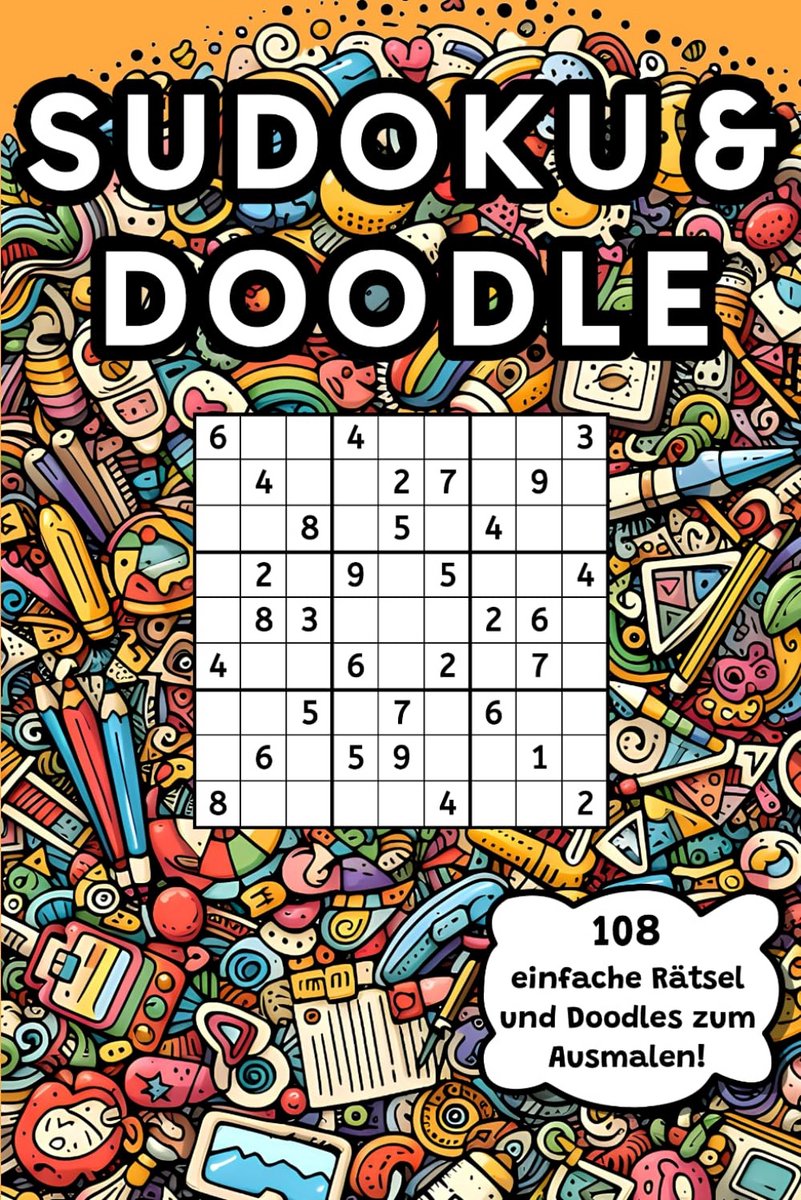 Sudoku Puzzelboek en Kleurboek met Doodles - 108 Eenvoudige Logische Spelletjes en Tekeningen