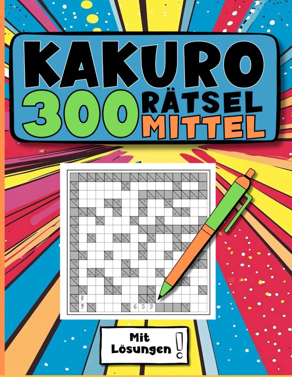 Kakuro Puzzelboek - Cijferpuzzels Logica - Hersentraining - 300 Middelzware Puzzels - A4 Formaat