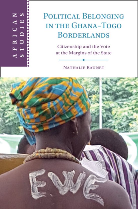 African Studies- Political Belonging in the Ghana–Togo Borderlands