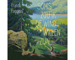 Omslag van Soms zou ik de wind willen zijn