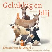 Boek 'Gelukkig en blij' met gedichten van Edward van de Vendel & Martijn van der Linden. Afbeelding van diverse boerderijdieren waaronder een varken, koe, ezels, katten, schildpad en een roodborstje.