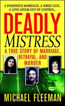 St. Martin's True Crime Library - Deadly Mistress
